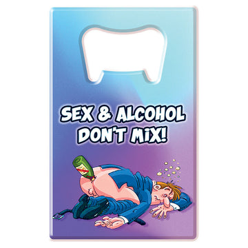 Bottle Opener - Sex & Alcohol Dont Mix